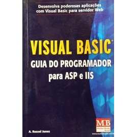Livro Guia do Programador em Visual Basic para ASP e IIS. (Novo ...