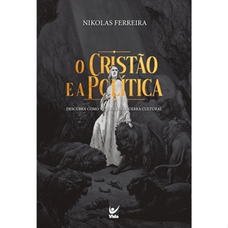 CRISTAO E A POLITICA, O - VIDA