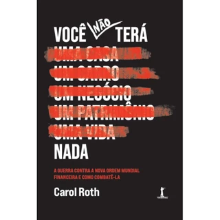 Você não terá nada ( Carol Roth )