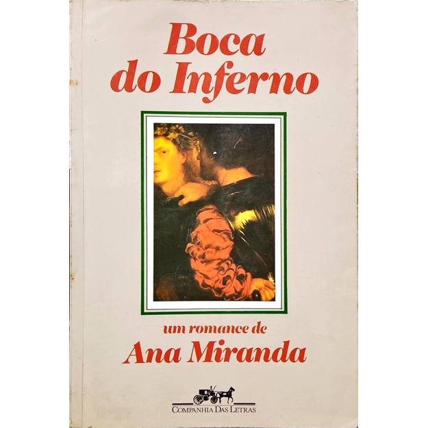 Boca do inferno (Nova edição) - Ana Miranda - Grupo Companhia das Letras