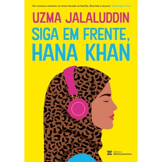 SIGA EM FRENTE HANA KHAN - MELHORAMENTOS