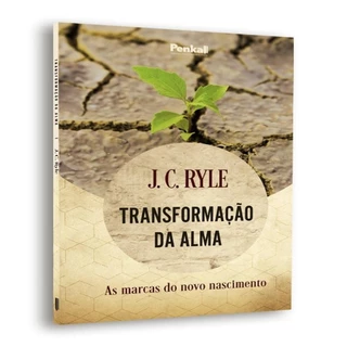 Transformação da Alma | J.C Ryle