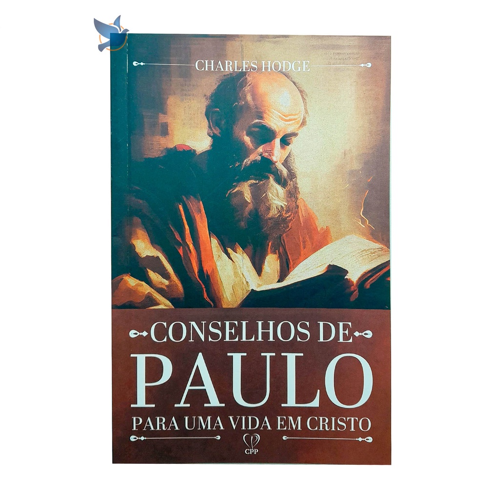 Livro Conselhos De Paulo Sobre A Vida Em Cristo - Charles Hodge Baseado ...