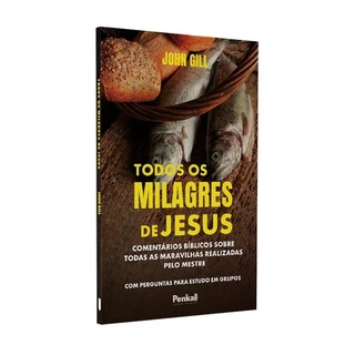 Todos os Milagres de Jesus | John Gill