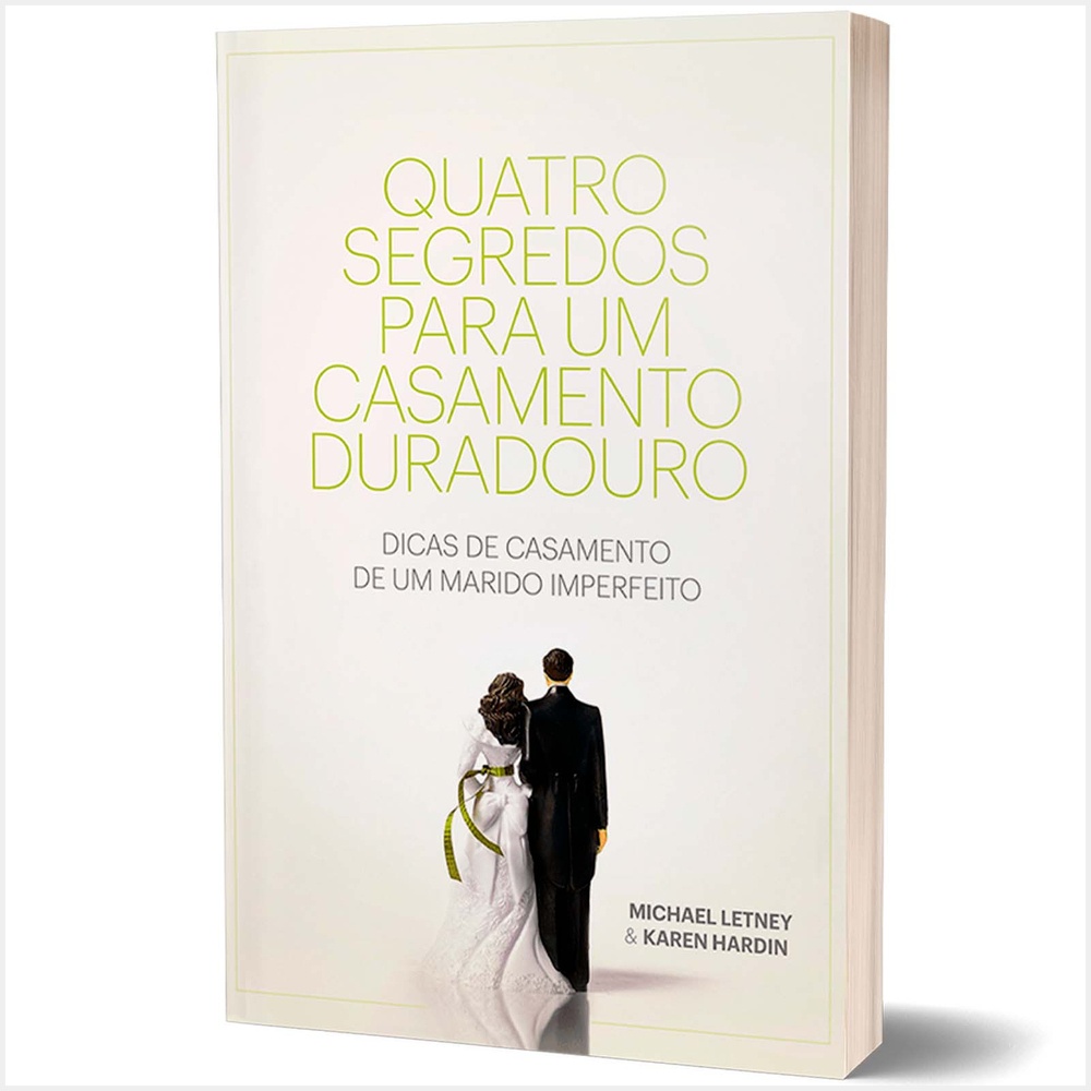Livro Quatro Segredos Para um Casamento Duradouro - Michael Letney e ...
