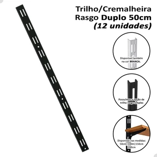 12 Trilhos Cremalheira Rasgo Duplo 50cm para Prateleira