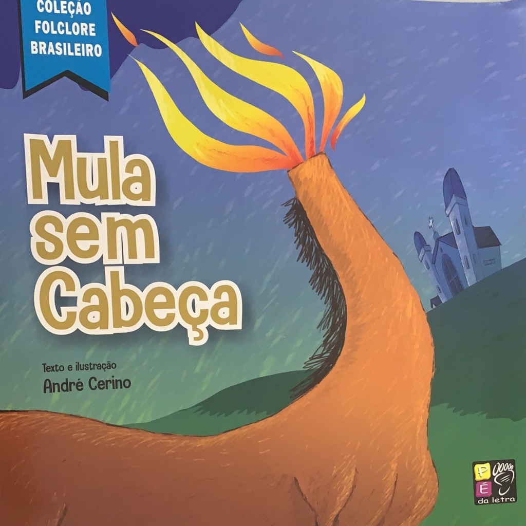 MULA SEM CABEÇA - COLEÇÃO FOLCLORE BRASILEIRO autor ANDRÉ CERINO ...