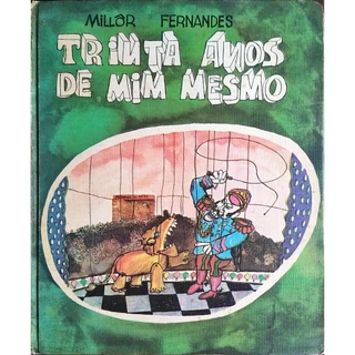Trinta anos de mim mesmo de Millôr Fernandes