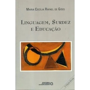 Linguagem, surdez e educação autor Maria Cecília Rafael de Góes