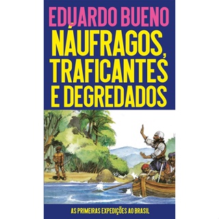 NAUFRAGOS TRAFICANTES E DEGREDADOS - LPM