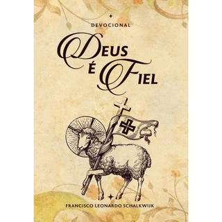 Devocional Deus é fiel | Francisco Leonardo Schalkwijk em Oferta na Shopee