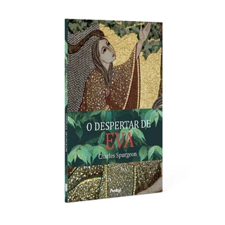 O Despertar de Eva | Charles Spurgeon