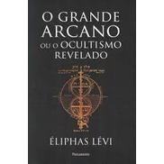 O GRANDE ARCANO OU O OCULTISMO REVELADO autor ÉLIPHAS LÉVI | Shopee Brasil