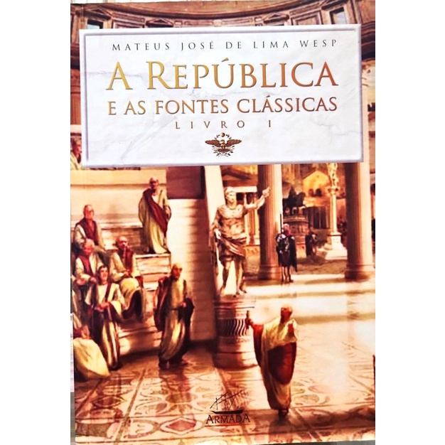 Livro A República e as Fontes Clássicas: livro 1
