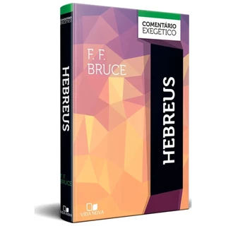 Hebreus comentário exegético | Capa Dura | F. F. BRUCE | Editora Vida Nova em Oferta na Shopee