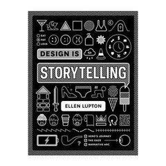 Design is Storytelling de Ellen Lupton