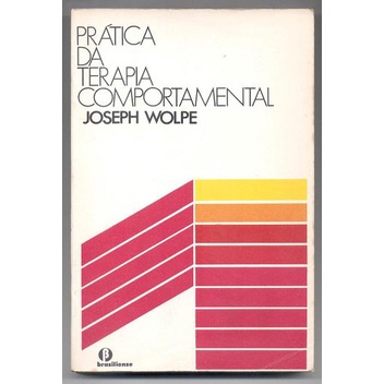 Livro Psicologia Prática da Terapia Comportamental de Joseph Wolpe ...