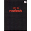Curso Ibm de Programação - Volume 04 - Em 32 Bits autor André Blumberg ...