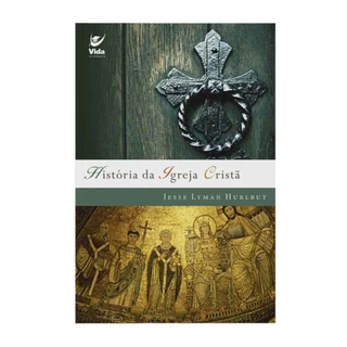 História da Igreja Cristã | Jesse Lyman Hurlbut em Oferta na Shopee
