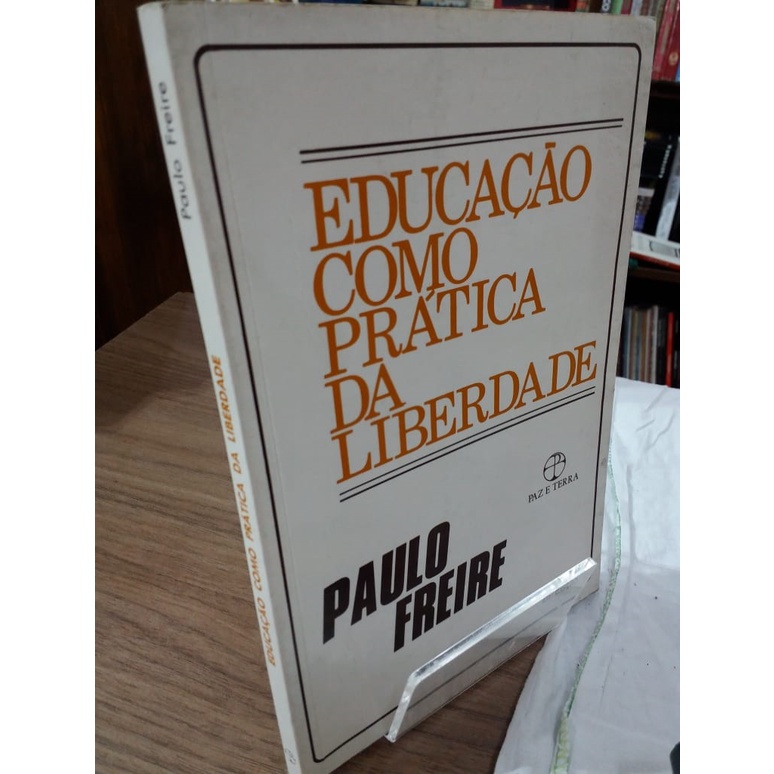 Educação como Prática da Liberdade autor Paulo Freide | Shopee Brasil