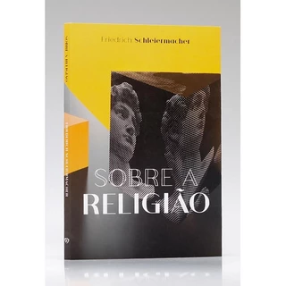 Sobre a Religião | Friedrich Schleiermacher