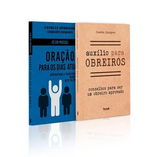 Kit 2 livros | Fé Em Prática: Oração Para os Dias Atuais + Auxílio Para Obreiros | Charles Spurgeon | Obreiros de Fé