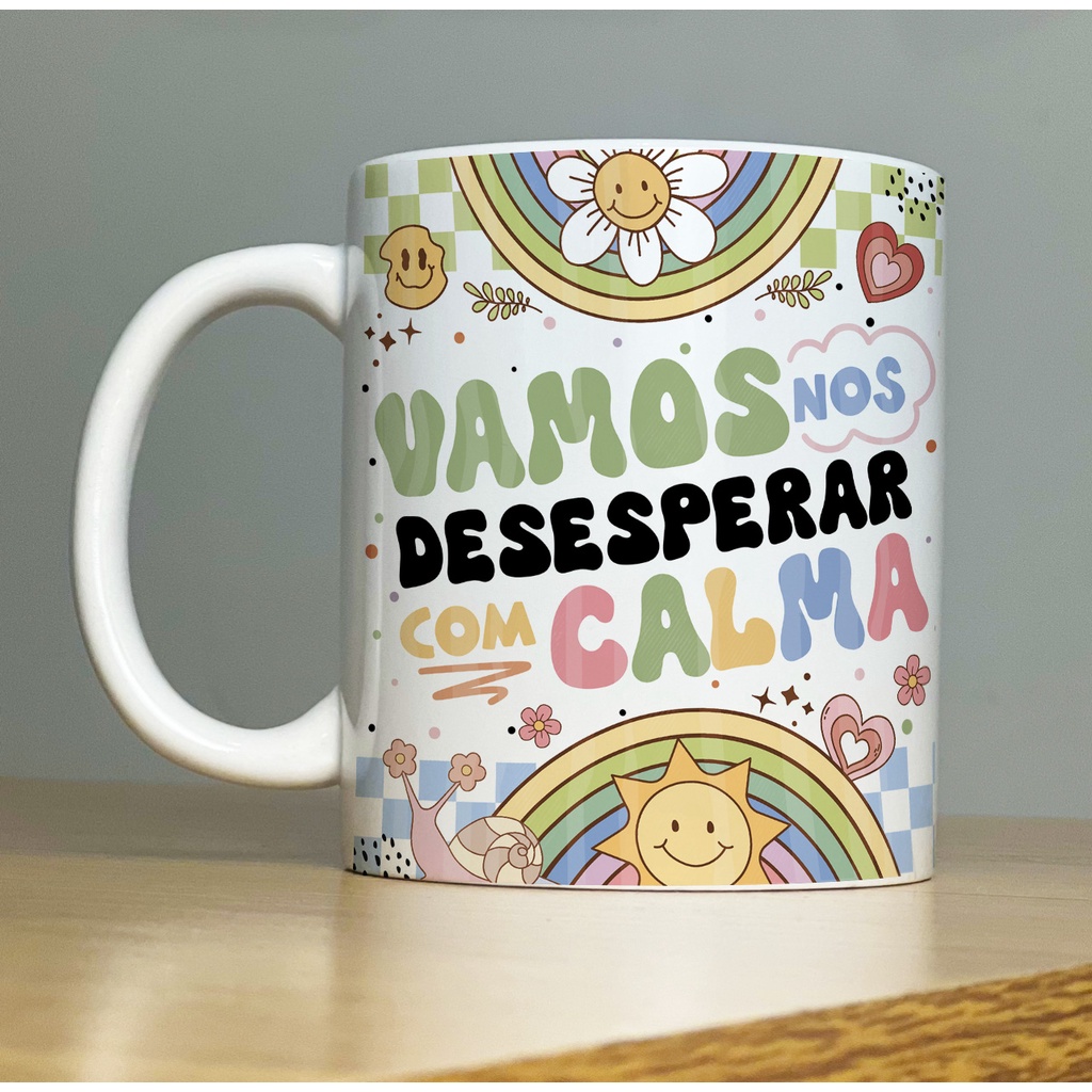 Caneca Engraçada Vibes Vamos Nos Desesperar Com Calma