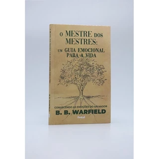 O Mestre dos Mestres: Um Guia Emocional para a Vida