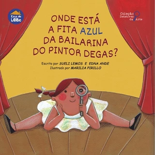 Livro - Onde Esta A Fita Azul Da Bailarina Do Pintor Degas?