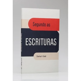 Segundo as Escrituras | Charles H. Dodd