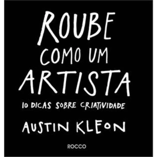 ROUBE COMO UM ARTISTA 10 DICAS SOBRE CRIATIVIDADE em Oferta na Shopee