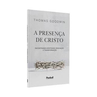 Presença de Cristo | Thomas Goodwin