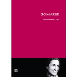 CECILIA MEIRELES   CRÔNICAS PARA JOVENS em Oferta na Shopee