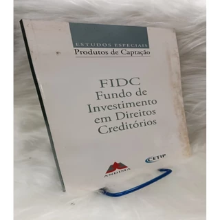 FIDC Fundo de Investimento em Direitos Creditorios autor Estudos Especiais b6b1