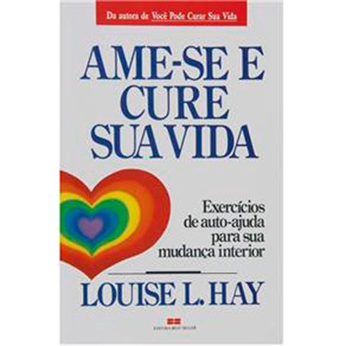 Livro Auto Ajuda Ame-se e Cure Sua Vida Exercícios de auto-ajuda para ...