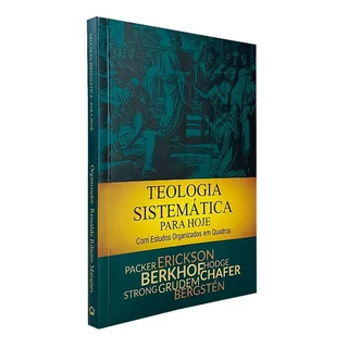 Teologia Sistemática para Hoje | Estudos Organizados em Quadros