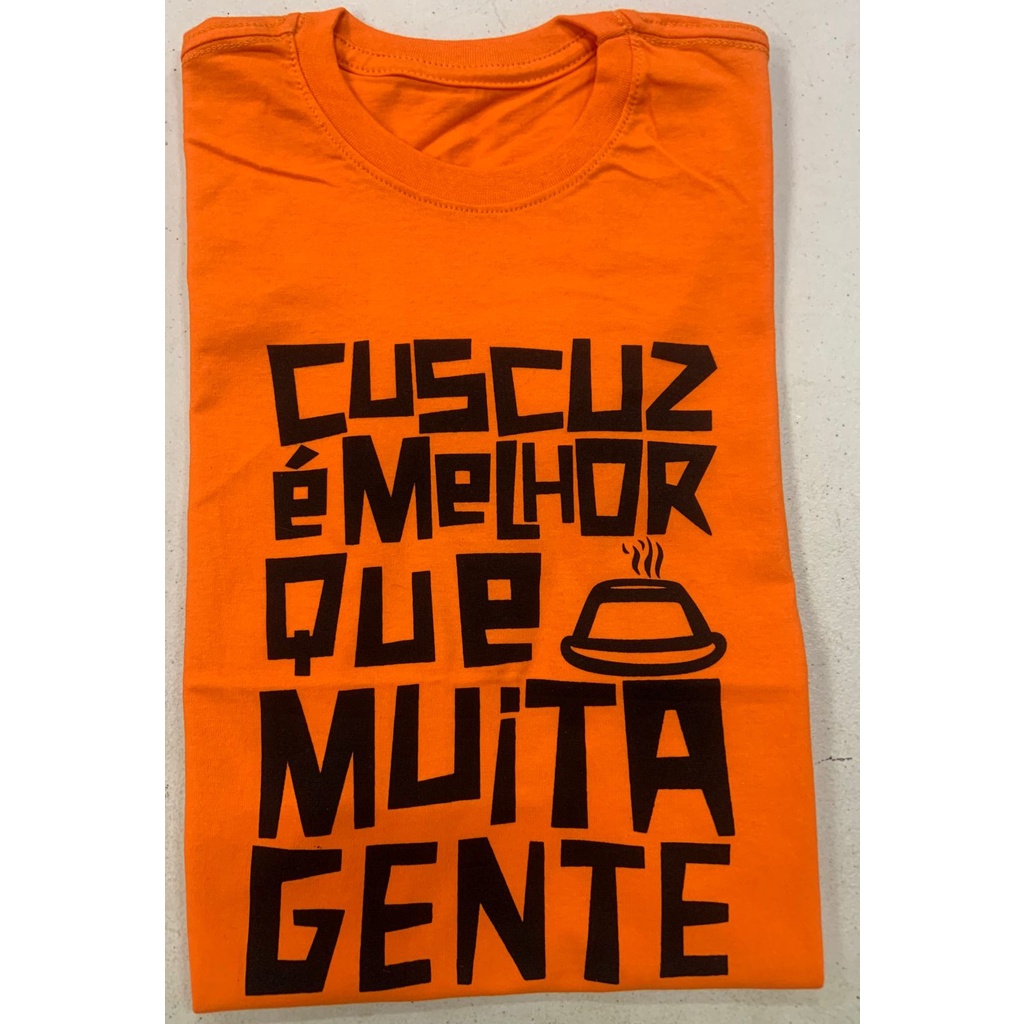 T-SHIRT CUSCUZ E MELHOR QUE MUITA GENTE - LARANJA