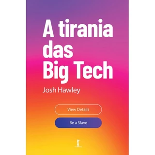 A tirania das Big Tech