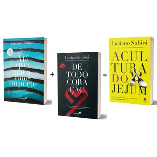 Kit 3 Livros : Até que nada mais importe + De todo coração + A Cultura do Jejum | Luciano Subirá em Oferta na Shopee