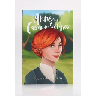 Anne e a Casa dos Sonhos | Lucy Maud Montgomery