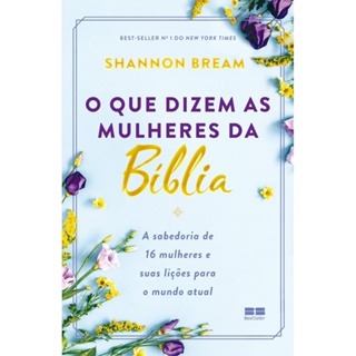 QUE DIZEM AS MULHERES DA BIBLIA, O - BESTSELLER