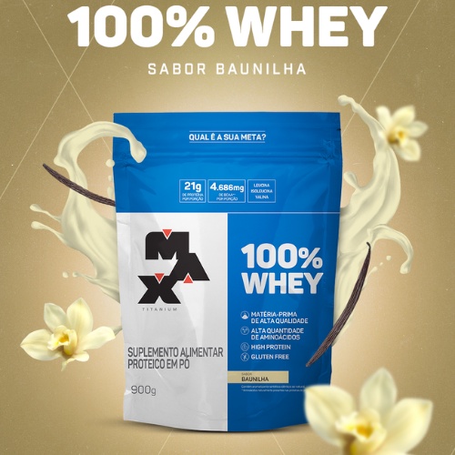 100% WHEY Refil – Max Titanium – 900g