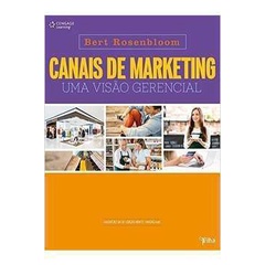 Canais de Marketing uma Visão Gerencial de Bert Rosenbloom (tradução da ...