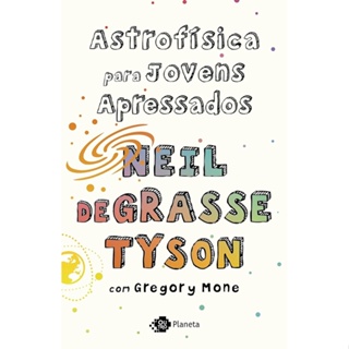 ASTROFISICA PARA JOVENS APRESSADOS - OUTRO PLANETA