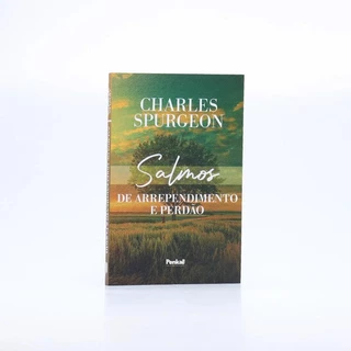 Salmos de Arrependimento e Perdão | Charles Spurgeon