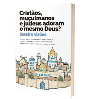 Cristãos, muçulmanos e judeus adoram o mesmo Deus? | Quatro Visões em Oferta na Shopee