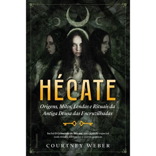 HÉCATE   A DEUSA DAS BRUXAS ORIGENS, MITOS, LENDAS E RITUAIS DA ANTIGA DEUSA DAS ENCRUZILHADAS em Oferta na Shopee