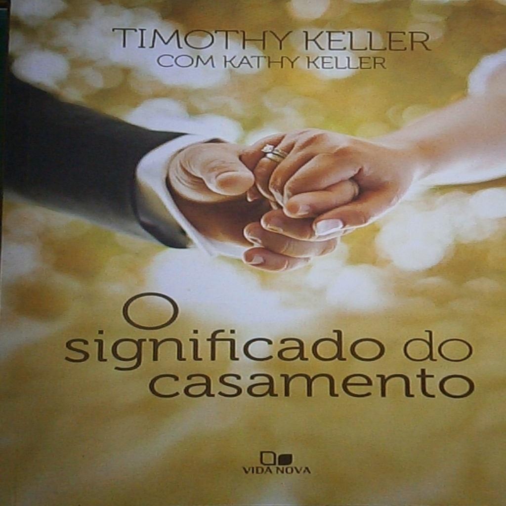 O Significado do Casamento autor Timothy Keller/ Kathy Keller | Shopee ...