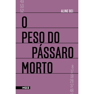 PESO DO PASSARO MORTO, O - NOS