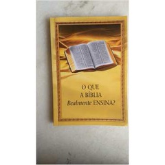 O Que a Bíblia Realmente Ensina? autor Associação Torre de Vigia ...